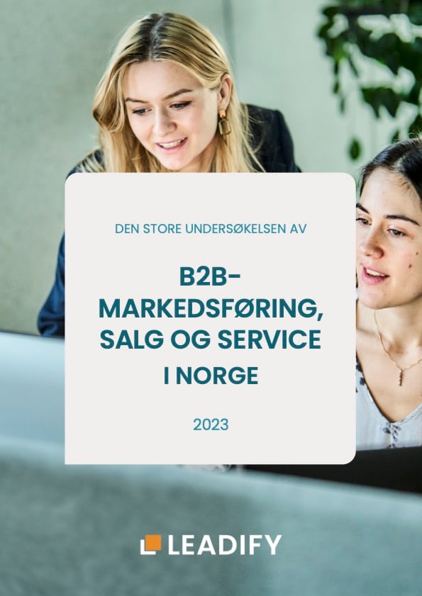 Den store undersøkelsen av B2B-markedsføring, salg og service i Norge - 2023
